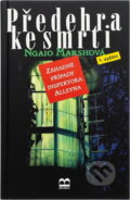 Kniha: Předehra ke smrti (Ngaio Marsh). Brána, 2000 Kniha: Předehra ke smrti (Ngaio Marsh). Brána, 2000