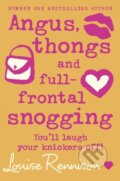 Kniha: Angus, Thongs and Full-Frontal Snogging (Louise Rennison). HarperCollins, 2005 Kniha: Angus, Thongs and Full-Frontal Snogging (Louise Rennison). HarperCollins, 2005