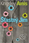 Kniha: Šťastný Jim (Amis Kingsley a Kinglesley Amis). Motto, 2001 Kniha: Šťastný Jim (Amis Kingsley a Kinglesley Amis). Motto, 2001
