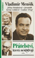 Kniha: Přátelství, která neumírají (Petr Hořec). , 2000 Kniha: Přátelství, která neumírají (Petr Hořec). , 2000