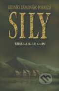 Kniha: Sily (Ursula K. Le Guin). Slovart, 2008 Kniha: Sily (Ursula K. Le Guin). Slovart, 2008