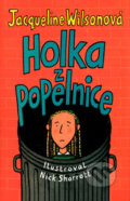 Kniha: Holka z popelnice (Jacqueline Wilson). BB/art, 2005 Kniha: Holka z popelnice (Jacqueline Wilson). BB/art, 2005