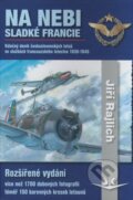 Kniha: Na nebi sladké Francie (Jiří Rajlich). Svět křídel, 2008 Kniha: Na nebi sladké Francie (Jiří Rajlich). Svět křídel, 2008