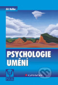 Kniha: Psychologie umění (Jiří Kulka). Grada, 2008 Kniha: Psychologie umění (Jiří Kulka). Grada, 2008