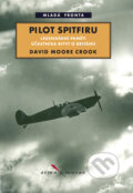 Kniha: Pilot Spitfiru (David Moore Crook). Mladá fronta, 2008 Kniha: Pilot Spitfiru (David Moore Crook). Mladá fronta, 2008