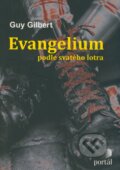 Kniha: Evangelium podle svatého lotra (Guy Gilbert). Portál, 2008 Kniha: Evangelium podle svatého lotra (Guy Gilbert). Portál, 2008