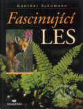 Kniha: Fascinující les (Günther Schuman). Anagram, 2002 Kniha: Fascinující les (Günther Schuman). Anagram, 2002
