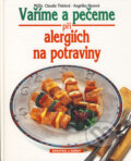 Kniha: Vaříme a pečeme při alergiích na potraviny (Angelika Ilies a Claudia Thiel). Svojtka&Co., 1996 Kniha: Vaříme a pečeme při alergiích na potraviny (Angelika Ilies a Claudia Thiel). Svojtka&Co., 1996