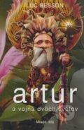 Kniha: Artur a vojna dvoch svetov (Luc Besson), 2008 Kniha: Artur a vojna dvoch svetov (Luc Besson), 2008
