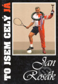 Kniha: To jsem celý já (Jan Rosák). OSKAR gag, Formát, 1998 Kniha: To jsem celý já (Jan Rosák). OSKAR gag, Formát, 1998