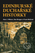 Kniha: Edinburské duchařské historky (Alan J. Wilson). Mladá fronta Kniha: Edinburské duchařské historky (Alan J. Wilson). Mladá fronta