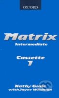 Audiokniha: Matrix - Intermediate Cassette (2) (Jayne Wildman a Kathy Gude). Oxford University Press, 2001 Audiokniha: Matrix - Intermediate Cassette (2) (Jayne Wildman a Kathy Gude). Oxford University Press, 2001