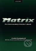 Kniha: Matrix - Pre-Intermediate Teacher´s Book (Oxford University Press). Oxford University Press, 2002 Kniha: Matrix - Pre-Intermediate Teacher´s Book (Oxford University Press). Oxford University Press, 2002