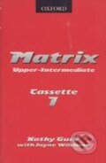 Audiokniha: Matrix - Upper-Intermediate Cassette (2) (Kathy Gude a Jayne Wildman). Oxford University Press, 2001 Audiokniha: Matrix - Upper-Intermediate Cassette (2) (Kathy Gude a Jayne Wildman). Oxford University Press, 2001