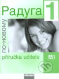 Kniha: Raduga po novomu 1 - Příručka učitele (Stanislav Jelínek a kolektiv). Fraus, 2008 Kniha: Raduga po novomu 1 - Příručka učitele (Stanislav Jelínek a kolektiv). Fraus, 2008