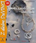 Kniha: Šperky s perleťovým nádychom (Petra Pietsch). Talentum, 2008 Kniha: Šperky s perleťovým nádychom (Petra Pietsch). Talentum, 2008