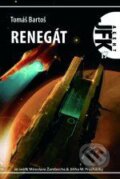 Kniha: Renegát (Tomáš Bartoš), 2008 Kniha: Renegát (Tomáš Bartoš), 2008