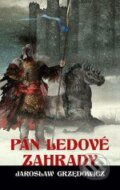 Kniha: Pán ledové zahrady 2 (Jarosław Grzędowicz). Triton, 2008 Kniha: Pán ledové zahrady 2 (Jarosław Grzędowicz). Triton, 2008