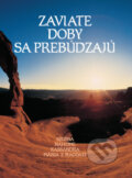 Kniha: Zaviate doby sa prebúdzajú I. (Autorský kolektív). Efezus, 2008 Kniha: Zaviate doby sa prebúdzajú I. (Autorský kolektív). Efezus, 2008