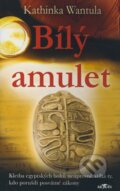 Kniha: Bílý amulet (Kathinka Wantula). Alpress, 2008 Kniha: Bílý amulet (Kathinka Wantula). Alpress, 2008