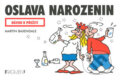 Kniha: Oslava narozenin (Martin Baxendale). Nakladatelství Fragment, 2002 Kniha: Oslava narozenin (Martin Baxendale). Nakladatelství Fragment, 2002