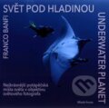 Kniha: Svět pod hladinou (Franco Banfi). Mladá fronta, 2008 Kniha: Svět pod hladinou (Franco Banfi). Mladá fronta, 2008