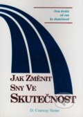 Kniha: Jak změnit sny ve skutečnost (D. Conway Stone). Holding Medium, 1998 Kniha: Jak změnit sny ve skutečnost (D. Conway Stone). Holding Medium, 1998