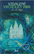 Kniha: Vzdálené vrcholky hor 1 (Mary Margaret Kaye). Ikar CZ, 2005 Kniha: Vzdálené vrcholky hor 1 (Mary Margaret Kaye). Ikar CZ, 2005