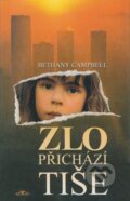 Kniha: Zlo přichází tiše (Bethany Campbell). Alpress, 1999 Kniha: Zlo přichází tiše (Bethany Campbell). Alpress, 1999