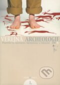 Kniha: Veřejná archeologie I. (Vlasta Králová). Vlasta Králová, 2005 Kniha: Veřejná archeologie I. (Vlasta Králová). Vlasta Králová, 2005
