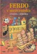 Kniha: Ferdo v mravenisku (Ondřej Sekora). Buvik, 2008 Kniha: Ferdo v mravenisku (Ondřej Sekora). Buvik, 2008