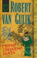 Kniha: Prípad čínskeho zlata (Robert van Gulik). Slovenský spisovateľ, 2008 Kniha: Prípad čínskeho zlata (Robert van Gulik). Slovenský spisovateľ, 2008