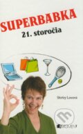 Kniha: Superbabka 21. storočia (Shirley Lowová). Fragment, 2008 Kniha: Superbabka 21. storočia (Shirley Lowová). Fragment, 2008