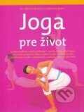 Kniha: Joga pre život (Gabriela Bozic a Patrick Broome). Svojtka&Co., 2008 Kniha: Joga pre život (Gabriela Bozic a Patrick Broome). Svojtka&Co., 2008