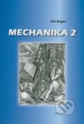Kniha: Mechanika 2 (Jiří Bajer). RNDr. Vladimír Chlup (chlup.net), 2008 Kniha: Mechanika 2 (Jiří Bajer). RNDr. Vladimír Chlup (chlup.net), 2008