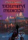 Kniha: Tajemství Medicejů (Michael White). Brána, 2008 Kniha: Tajemství Medicejů (Michael White). Brána, 2008