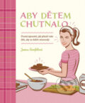 Kniha: Aby dětem chutnalo (Jessica Seinfeldová). Columbus, 2008 Kniha: Aby dětem chutnalo (Jessica Seinfeldová). Columbus, 2008