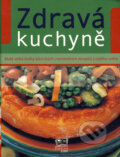 Kniha: Zdravá kuchyně (Fortuna Libri ČR). Fortuna Libri ČR, 2008 Kniha: Zdravá kuchyně (Fortuna Libri ČR). Fortuna Libri ČR, 2008