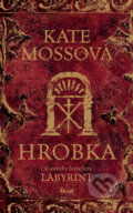Kniha: Hrobka (Kate Mosse). Ikar, 2008 Kniha: Hrobka (Kate Mosse). Ikar, 2008