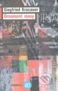 Kniha: Ornament masy (Siegfied Kracauer). Academia, 2008 Kniha: Ornament masy (Siegfied Kracauer). Academia, 2008