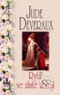 Kniha: Rytíř ve zlaté zbroji (Jude Deveraux). Baronet, 2008 Kniha: Rytíř ve zlaté zbroji (Jude Deveraux). Baronet, 2008