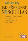 Kniha: Jak překonat nesouhlas (William Ury). Management Press, 2008 Kniha: Jak překonat nesouhlas (William Ury). Management Press, 2008