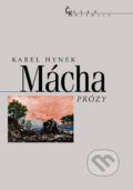 Kniha: Prózy (Karel Hynek Mácha). Nakladatelství Lidové noviny, 2008 Kniha: Prózy (Karel Hynek Mácha). Nakladatelství Lidové noviny, 2008