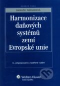 Kniha: Harmonizace daňových systémů zemí Evropské unie (Danuše Nerudová). ASPI, 2011 Kniha: Harmonizace daňových systémů zemí Evropské unie (Danuše Nerudová). ASPI, 2011
