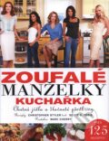 Kniha: Zoufalé manželky - kuchařka (Christopher Styler a Scott S. Tobis). Pragma, 2008 Kniha: Zoufalé manželky - kuchařka (Christopher Styler a Scott S. Tobis). Pragma, 2008