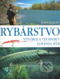 Kniha: Rybárstvo (John Bailey). Ottovo nakladatelství, 2008 Kniha: Rybárstvo (John Bailey). Ottovo nakladatelství, 2008