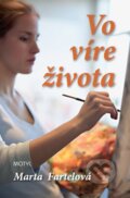 Kniha: Vo víre života (Marta Fartelová). Motýľ, 2008 Kniha: Vo víre života (Marta Fartelová). Motýľ, 2008