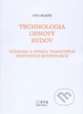 Kniha: Technológia obnovy budov (Oto Makýš). STU, 2015 Kniha: Technológia obnovy budov (Oto Makýš). STU, 2015