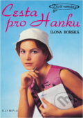 Kniha: Cesta pro Hanku (Ilona Borská). Olympia Kniha: Cesta pro Hanku (Ilona Borská). Olympia