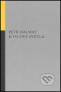 Kniha: Koncová světla (Petr Halmay). Opus, 2005 Kniha: Koncová světla (Petr Halmay). Opus, 2005